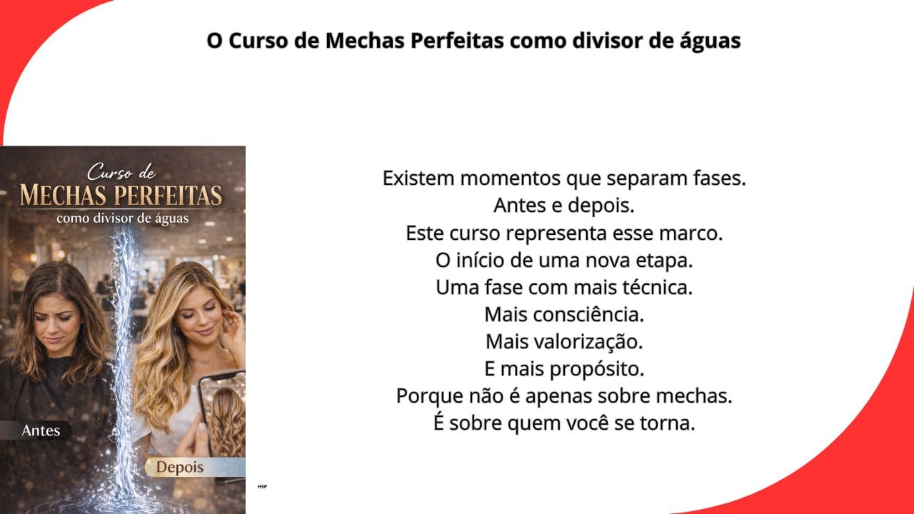 Imagem representando um antes e depois profissional no Curso de Mechas Perfeitas, com transformação nos resultados das mechas, postura profissional e evolução da carreira, simbolizando um divisor de águas.
