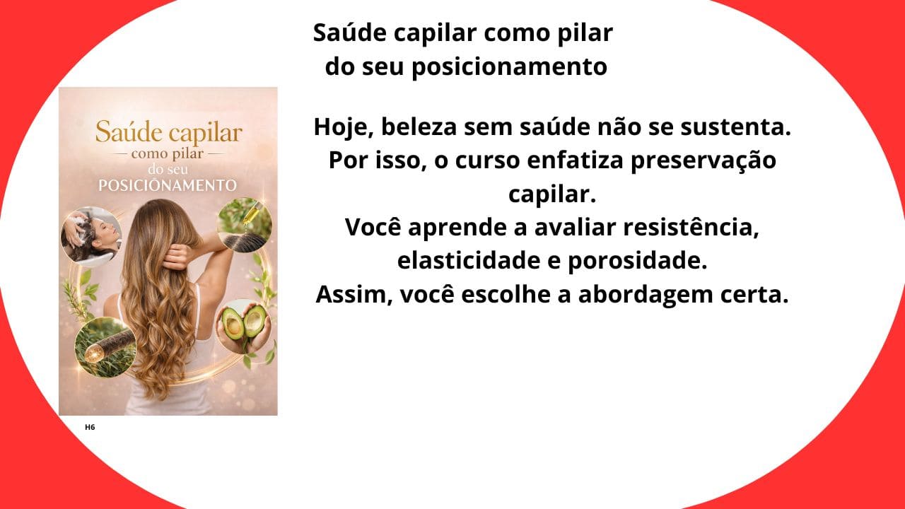 Imagem representando fios saudáveis e brilhantes, avaliação capilar profissional e aplicação de mechas com cuidado, destacando a saúde capilar como base do posicionamento no Curso de Mechas Perfeitas.