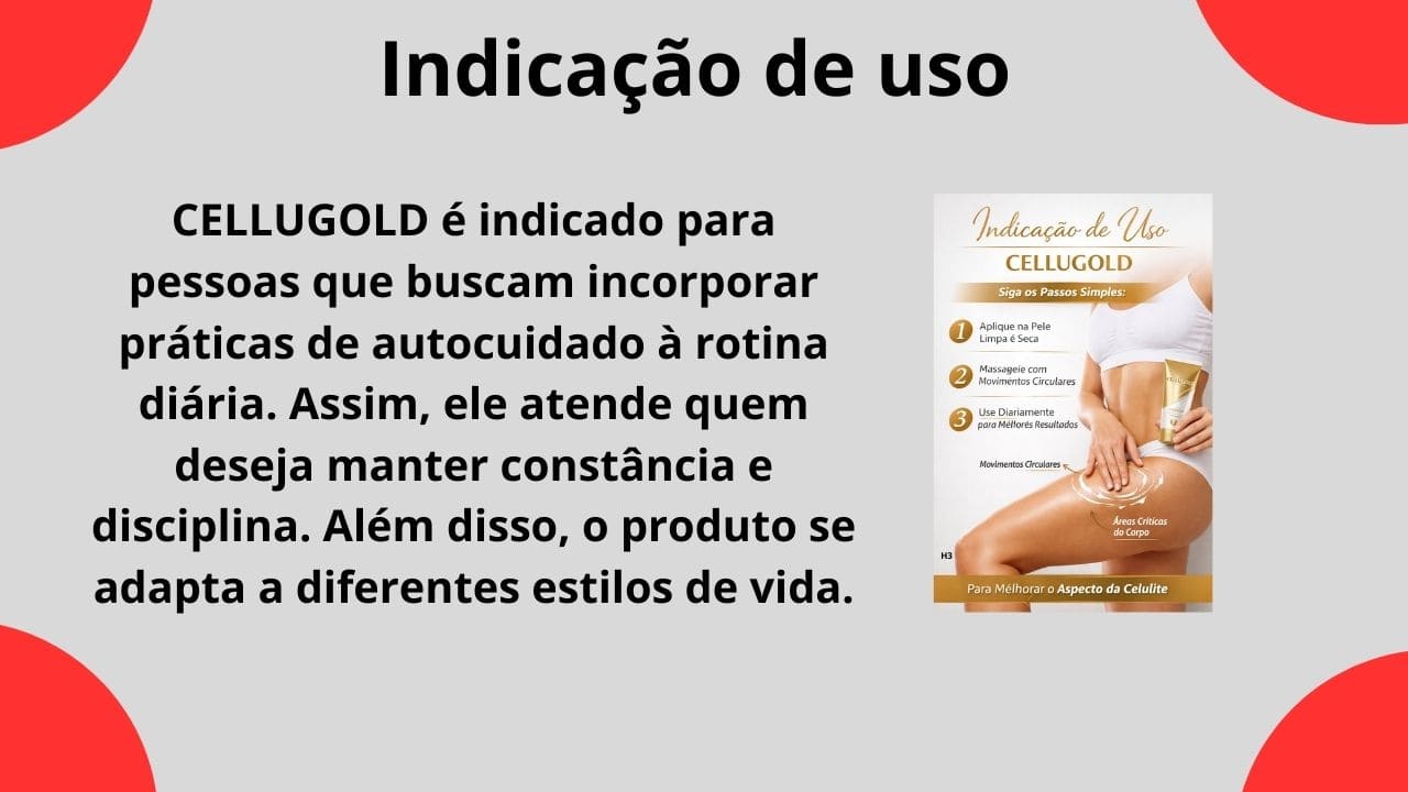 Seção explicando quando e como o produto deve ser utilizado.