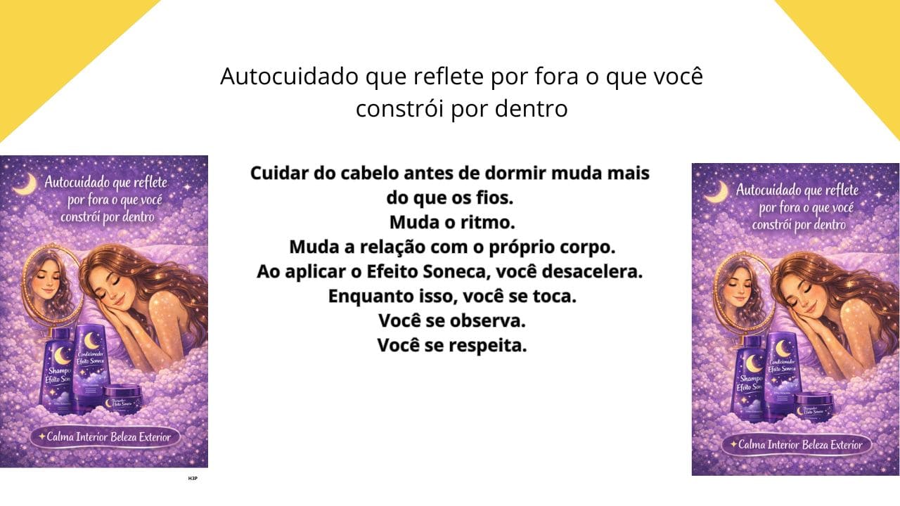 Autocuidado capilar noturno que reflete por fora o que você constrói por dentro, promovendo cabelos mais saudáveis, macios e fortalecidos.”
