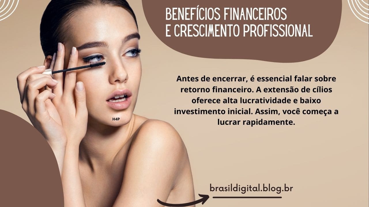 Profissional de extensão de cílios atendendo cliente e destacando oportunidade de renda e crescimento na área de estética.