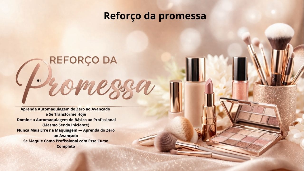 Banner de maquiagem com produtos sofisticados e iluminação suave, destacando a proposta de aprender técnicas profissionais de automaquiagem com facilidade.