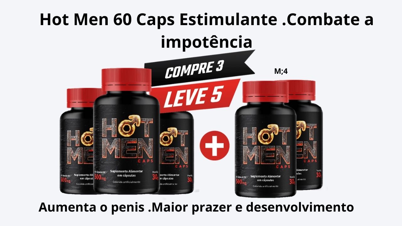 Hot Men  Caps  
Hot Men 60 Caps Estimulante .Combate a impotência
Aumenta o penis .Maior prazer e desenvolvimento
Orgasmo  longos e potentes!
Hot Men Caps: Por ser um produto feito totalmente a base de ingredientes naturais, por não ter efeitos colaterais e, principalmente, por ser o único que traz resultados reais em tão pouco tempo, a fórmula do Hot Men Caps é amplamente
Hot man caps e um poderoso estimulante sexual feito a base de ingredientes natural que tem como beneficio melhorar a vida sexual do homem como, combater a impotência sexual, hot man caps vai aumentar o tamanho do pênis, aumentar o 