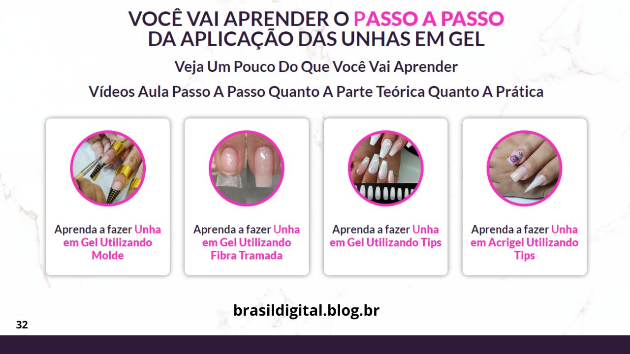 Aprenda a fazer desde unhas simples a unhas totalmente trabalhadas utilizando Molde Aprenda a trabalhar com Tips de Todos os Formatos Unhas curtas, médias e compridas com extrema qualidade e beleza Mesmo na unha de fibra , sua cliente pode optar por desenhos e pedrinhas Vídeo Aula Passo a Passo de Como fazer as Unhas de Gel em suas Clientes Neste curso você vai saber exatamente o material que você precisa para começar seu negócio de Unhas de Fibra