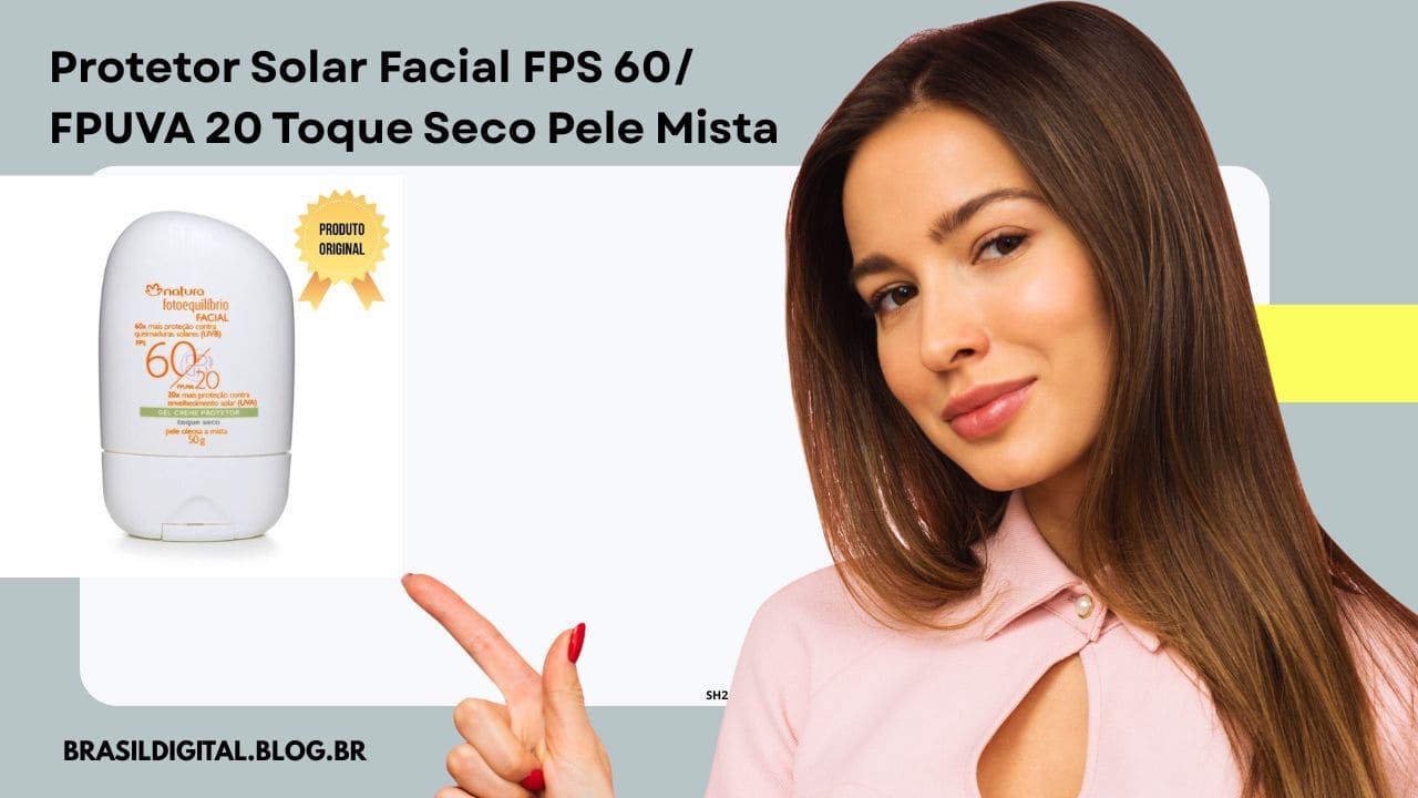 Protetor Solar Facial FPS 60 FPUVA 20 toque seco para pele mista a oleosa com textura leve, proteção UVA e UVB e controle de oleosidade.