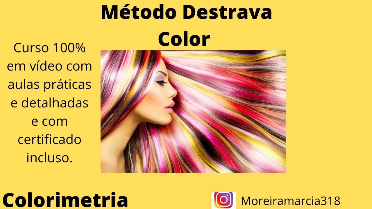 Método Destrava Color Curso 100% em vídeo com aulas práticas e detalhadas e com certificado incluso. Aumente seu faturamento com Henna e Tintura através de um Método totalmente descomplicado, simples e de fácil entendimento, onde te ensino passo a passo tudo sobre Colorimetria aplicada a Henna e a Tintura: O Método Destrava Color. Nesses anos de carreira, observei que muitas profissionais ainda tem dúvidas sobre colorimetria, não sabem como escolher a cor ideal de henna e de Tintura e acabam se frustrando com resultados indesejáveis, cores totalmente desproporcionais e infelizmente acabam perdendo clientes por isso.