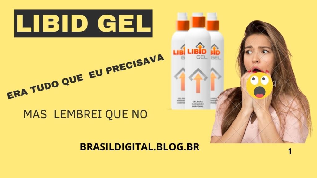 OS SEXÓLOGOS MAIS RENOMADOS DO PLANETA RECOMENDAM LIBIDGEL
LIBIDGEL É O ÚNICO QUE TEM A FÓRMULA GARANTIDA PELA ANVISA
MAIS DE 25.000 HOMENS JÁ APROVARAM O PRODUTO
FÓRMULA EXCLUSIVA USANDO OS MELHORES COMPONENTES NATURAIS
APENAS HOJE, VOCÊ RECEBE UMA AMOSTRA DO LIBIDGEL TOTALMENTE DE GRAÇA
