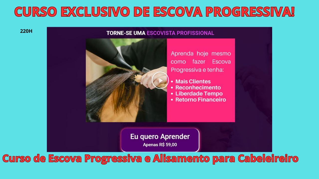 No Curso Escova Progressiva, você irá aprender do Absoluto Zero Todas as Técnicas que estão LOTANDO os salões em todo Brasil! VEJA COMO O CURSO DE ESCOVA PROGRESSIVA VAI TE AJUDAR... Adquirindo hoje o seu Curso de Escova Progressiva você vai ter total acesso a VÍDEO AULAS COMPLETAS + APOSTILA + CERTIFICADO + LISTA DE MATERIAS E PRODUTOS com todos os detalhes passo a passo para você fazer todos os procedimentos. Tudo isso de maneira simples e prática. Conteúdo completo com acesso imediato e Vitalício. APROVEITE ESSA OPORTUNIDADE!