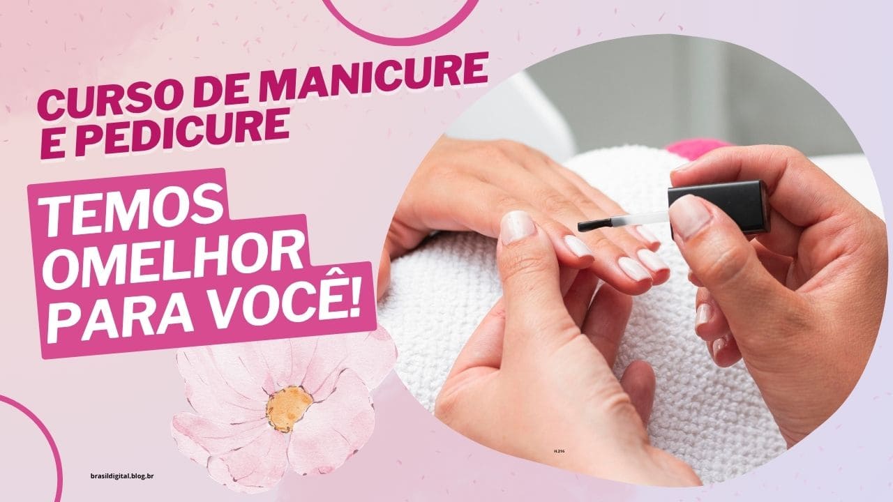 Curso de manicure e pedicure com certificado: aprenda técnicas profissionais, atenda clientes com qualidade e comece a lucrar rapidamente na área de beleza.