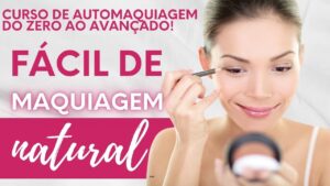• Automaquiagem Completa: Do Básico ao Profissional