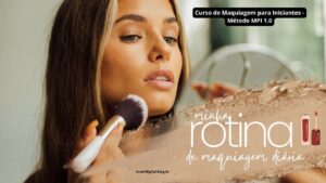 Curso de Maquiagem para Iniciantes - Método MPI 1.0 com aulas práticas para aprender técnicas de maquiagem do zero ao nível profissional.